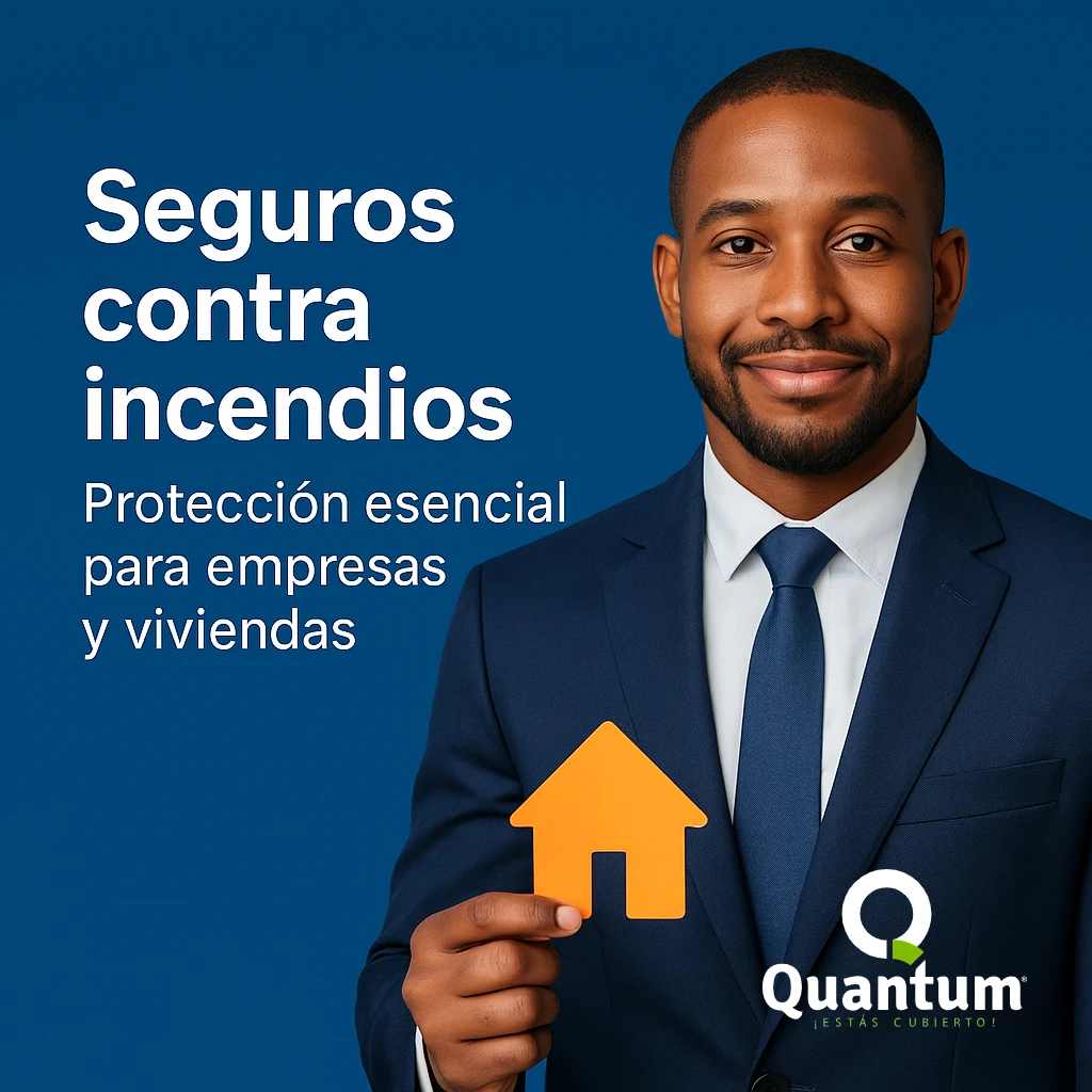 Seguros de Incendio e Interrupción de Negocios con Quantum - Corredores y Asesores de Seguros en República Dominicana